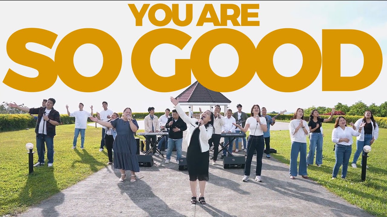 YOU ARE SO GOOD | OFFICIAL MUSIC VIDEO | COMMUNITY WORSHIP