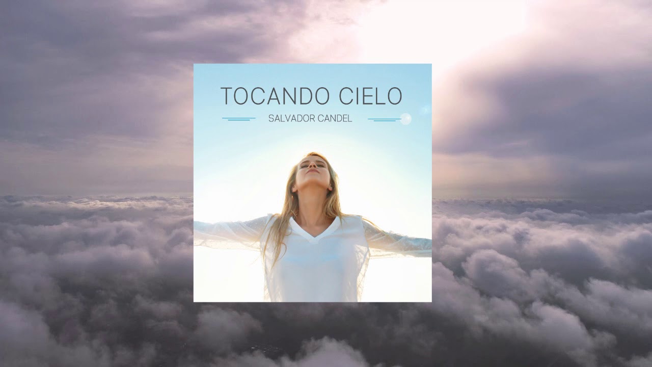 Salvador Candel - Tocando Cielo - Disco Completo - Relax Music - Global Music