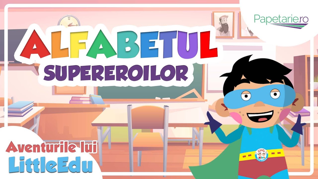 ALFABETUL Supereroilor - Aventurile lui LittleEdu
