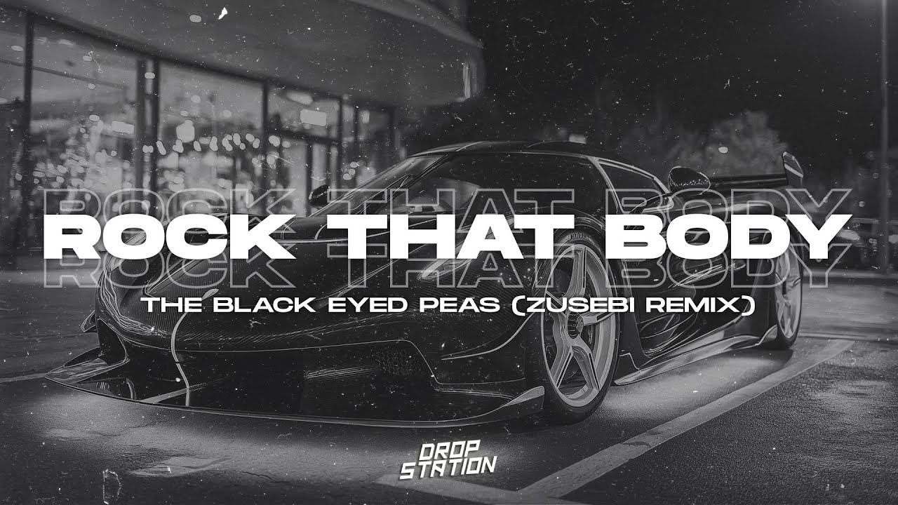 The Black Eyed Peas - Rock That Body (Zusebi Remix) | Extended Remix