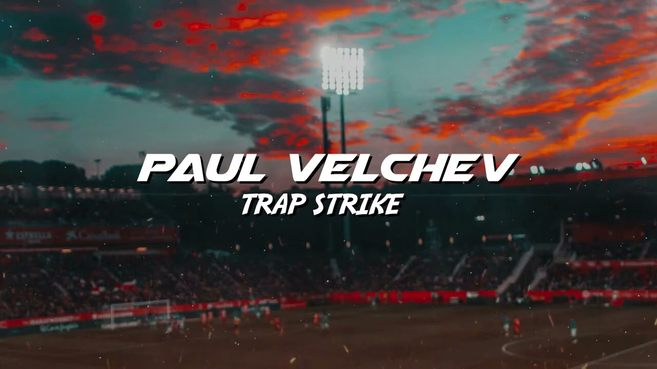 Paul Velchev - Trap Strike