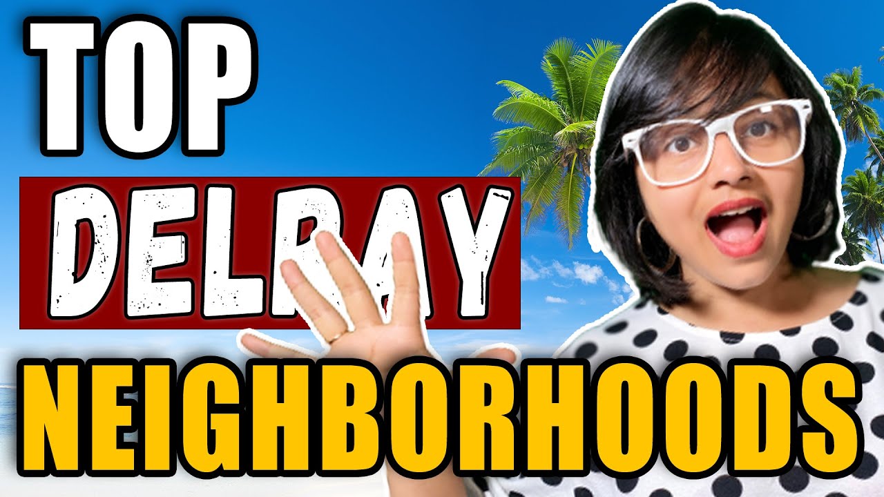 DELRAY BEACH REAL ESTATE & WHERE YOU SHOULD LIVE IF YOU ARE MOVING TO SOUTH FLORIDA