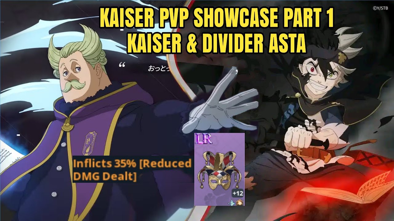 Kaiser PVP Showcase Part 1 | With Divider Asta | Black Clover Mobile Season 17