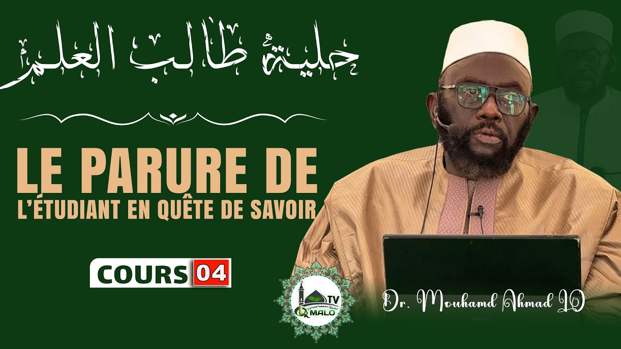 DIRECT- Dr. Mouhammad Ahmad LÔ | Cours 04 du 17 02 2026 - La Parure de l’Étudiant en Quête du Savoir