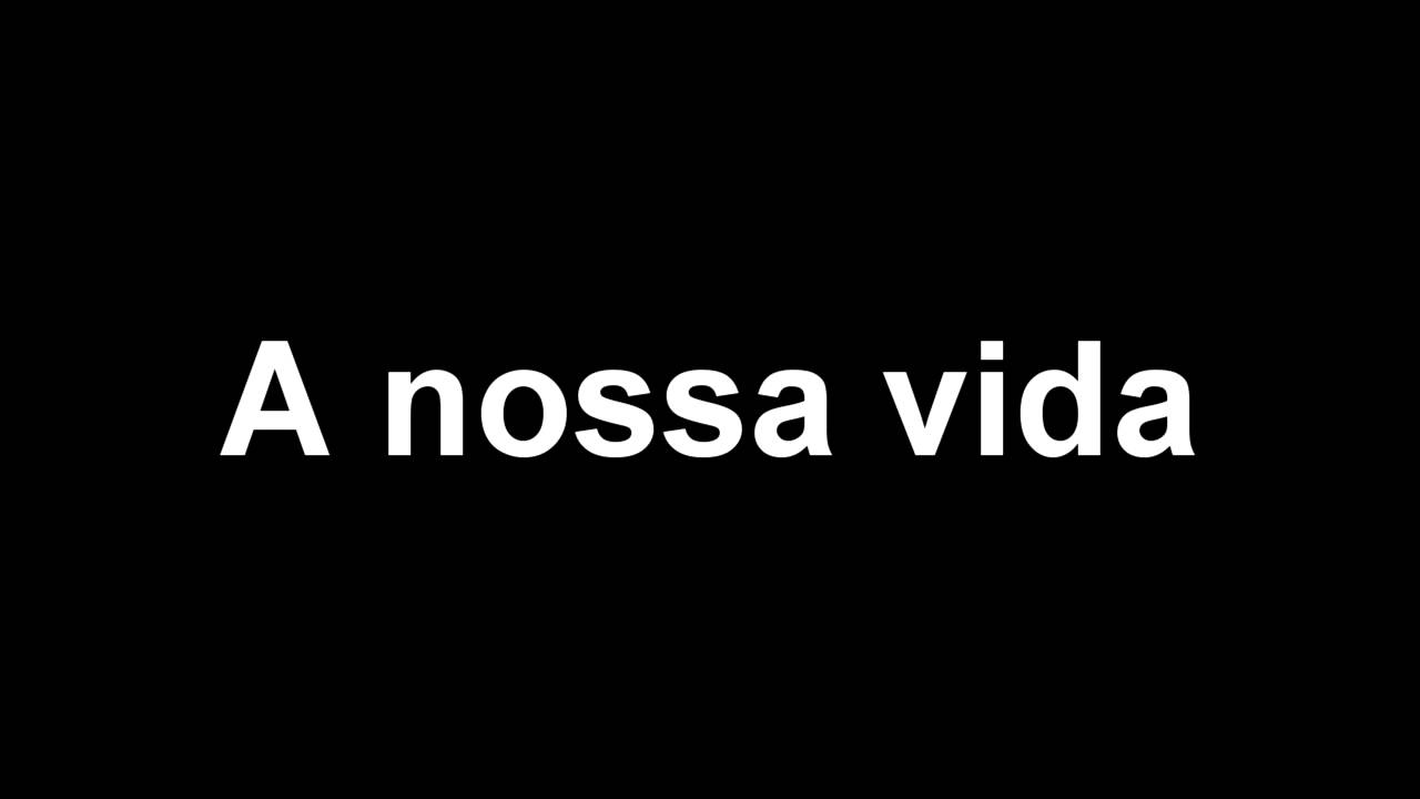 Dillaz - A nossa vida