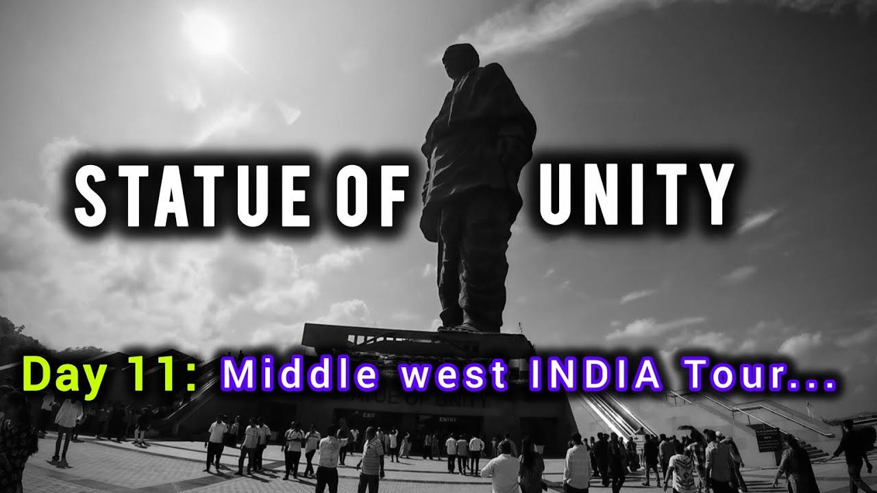 STATUE OF UNITY | Day 11 | Middle west INDIA tour | #roadtobetaken | @dthari