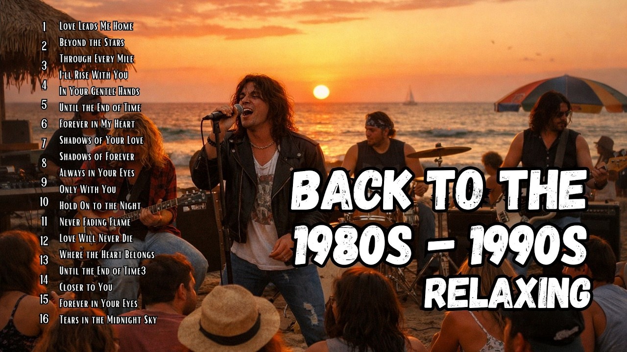 Relax & Remember  80s & 90s Soft Rock Love Songs Greatest Hits