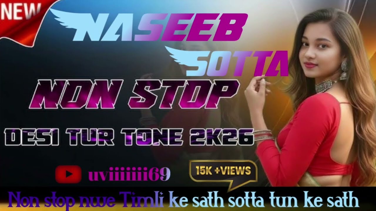 NASEEB SOTTA  New Non Stop Timli Ke Sath Sotta tun ke sath 2026 #Naseeb sotta
