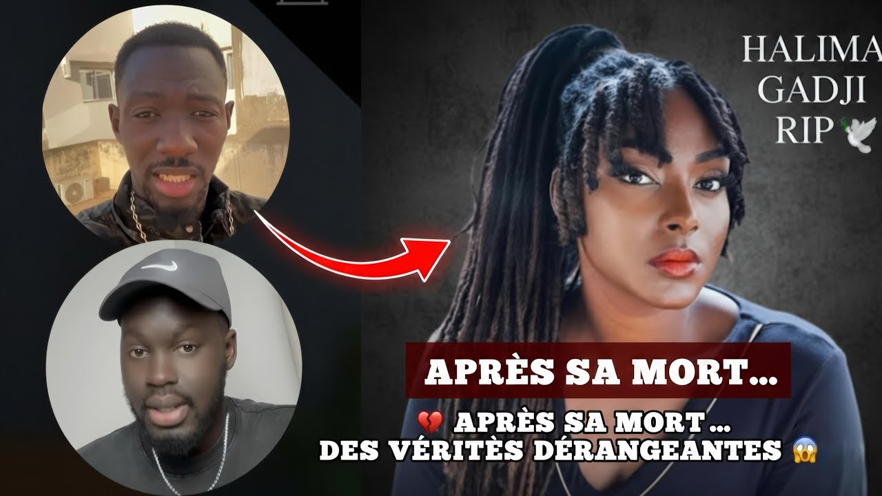 Halima Gadji n’est plus 🕊️ : réactions choquantes et vérités qui font débat 🥺