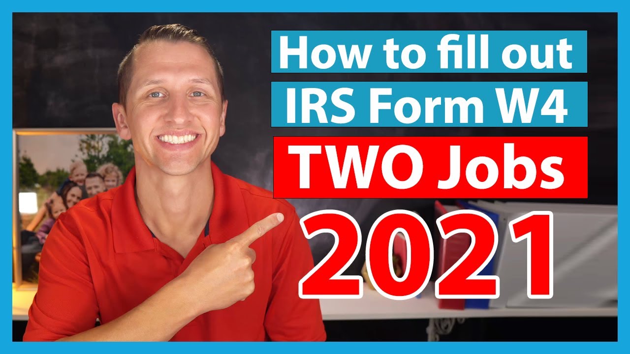 How to fill out IRS form W4 for two jobs