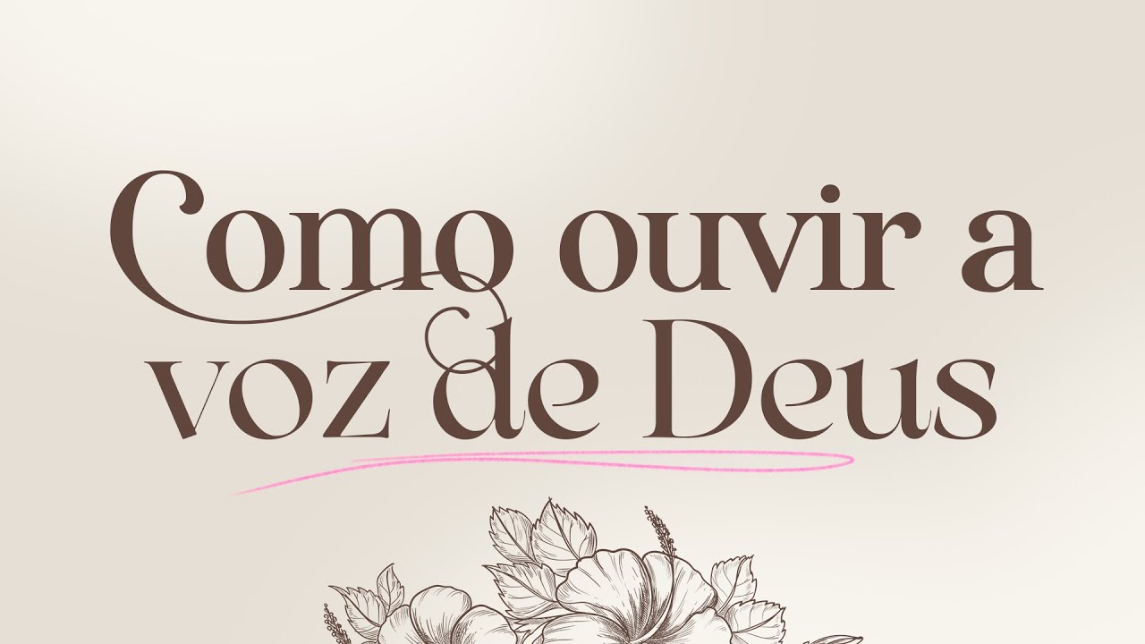 COMO OUVIR A VOZ DE DEUS - PRA CERES SILVA