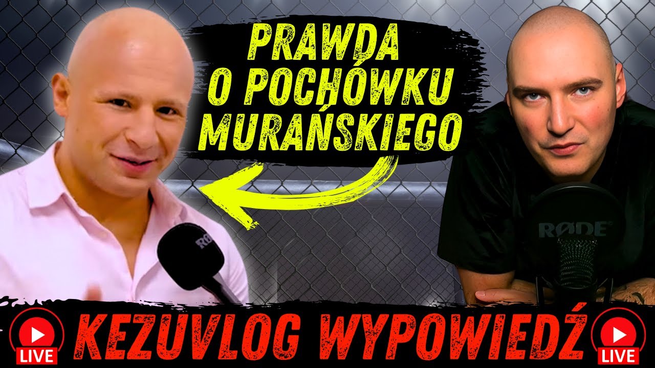 PRAWDA O POCHÓWKU MURAŃSKIEGO | KEZUVLOG LIVE