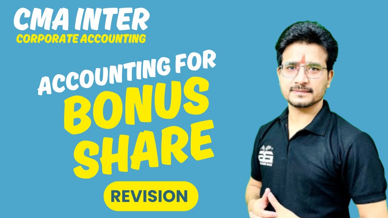 Accounting for Bonus Issue | Simple Explanation by CMA CS BSR | CMA Inter & CA Foundation