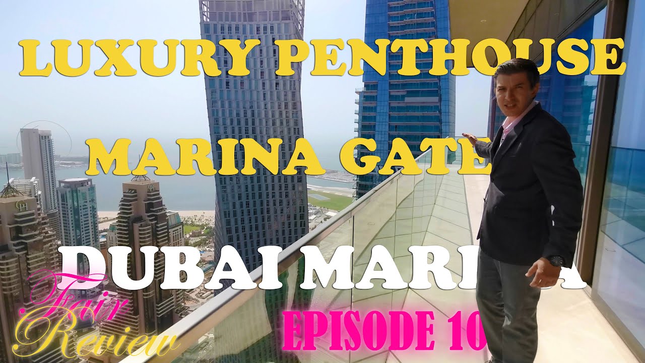 Fair review of penthouse in Marina Gate II Dubai Marina