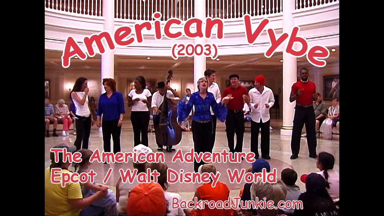 American Vybe (2003) | The American Adventure | Epcot | Walt Disney World