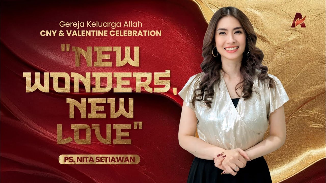 New Wonders, New Love - Ps. Nita Setiawan