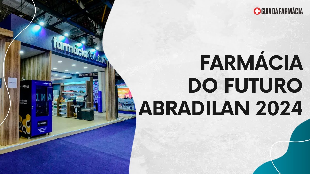 Conheça a Farmácia do Futuro - Abradilan 2024