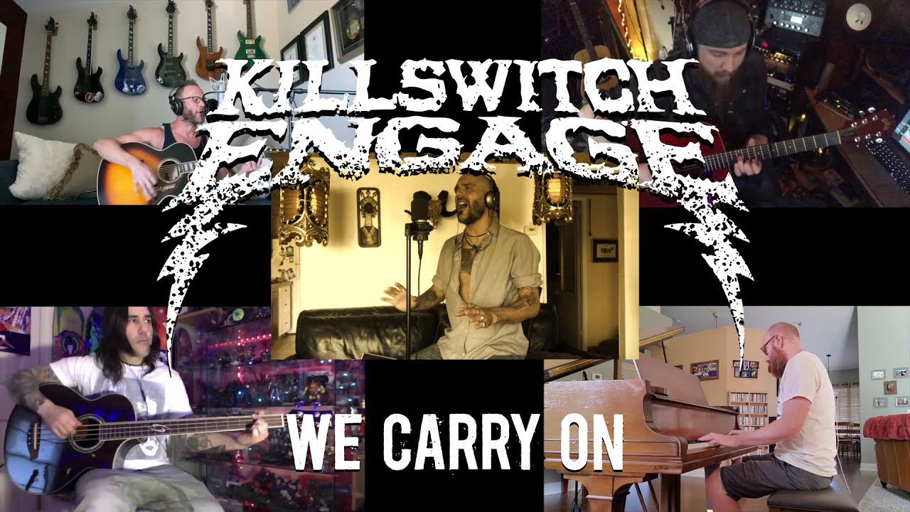 Killswitch Engage - We Carry On (Recorded in Quarantine)