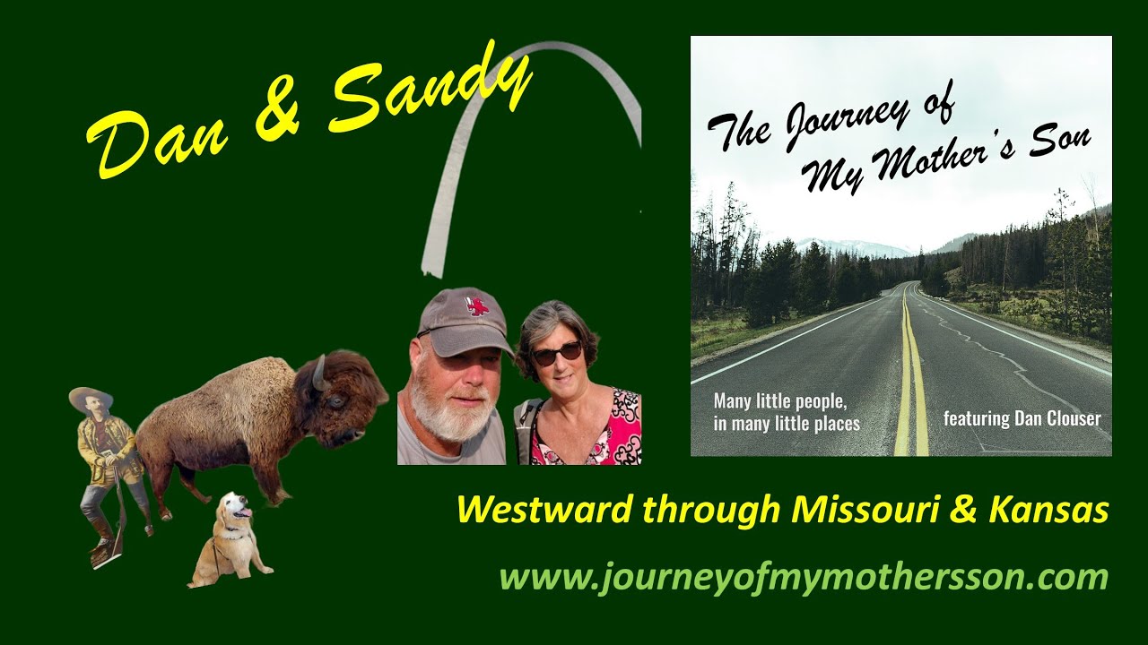 Dan and Sandy &ndash; Westward through Missouri and Kansas