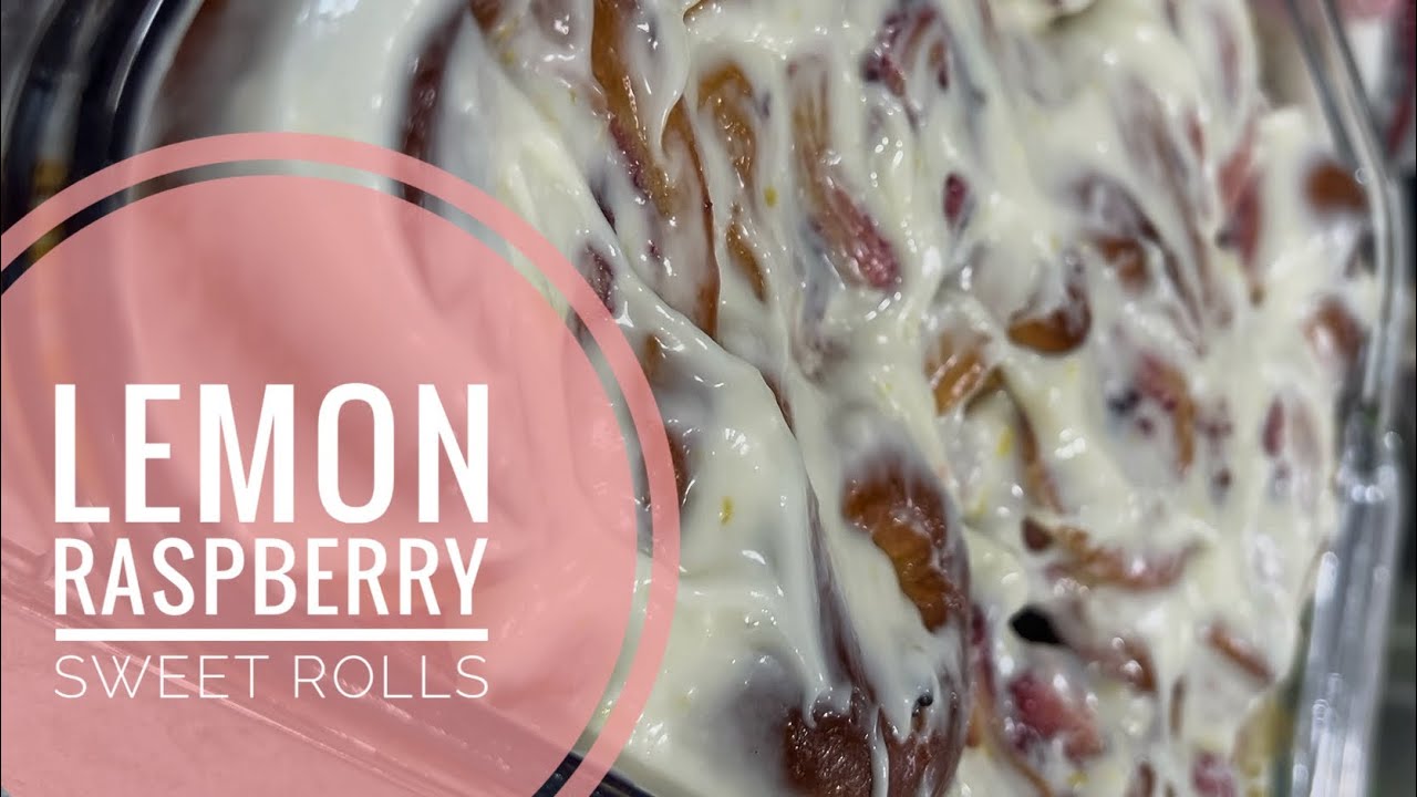 Lemon Raspberry Sweet Rolls
