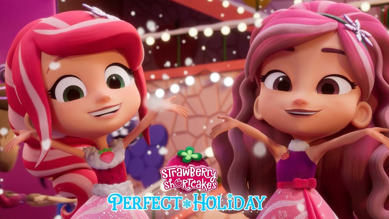 NEW Netflix Special 🍓 A Perfect Holiday Song!! 🍓 Strawberry Shortcake 🍓 Cartoons for Kids