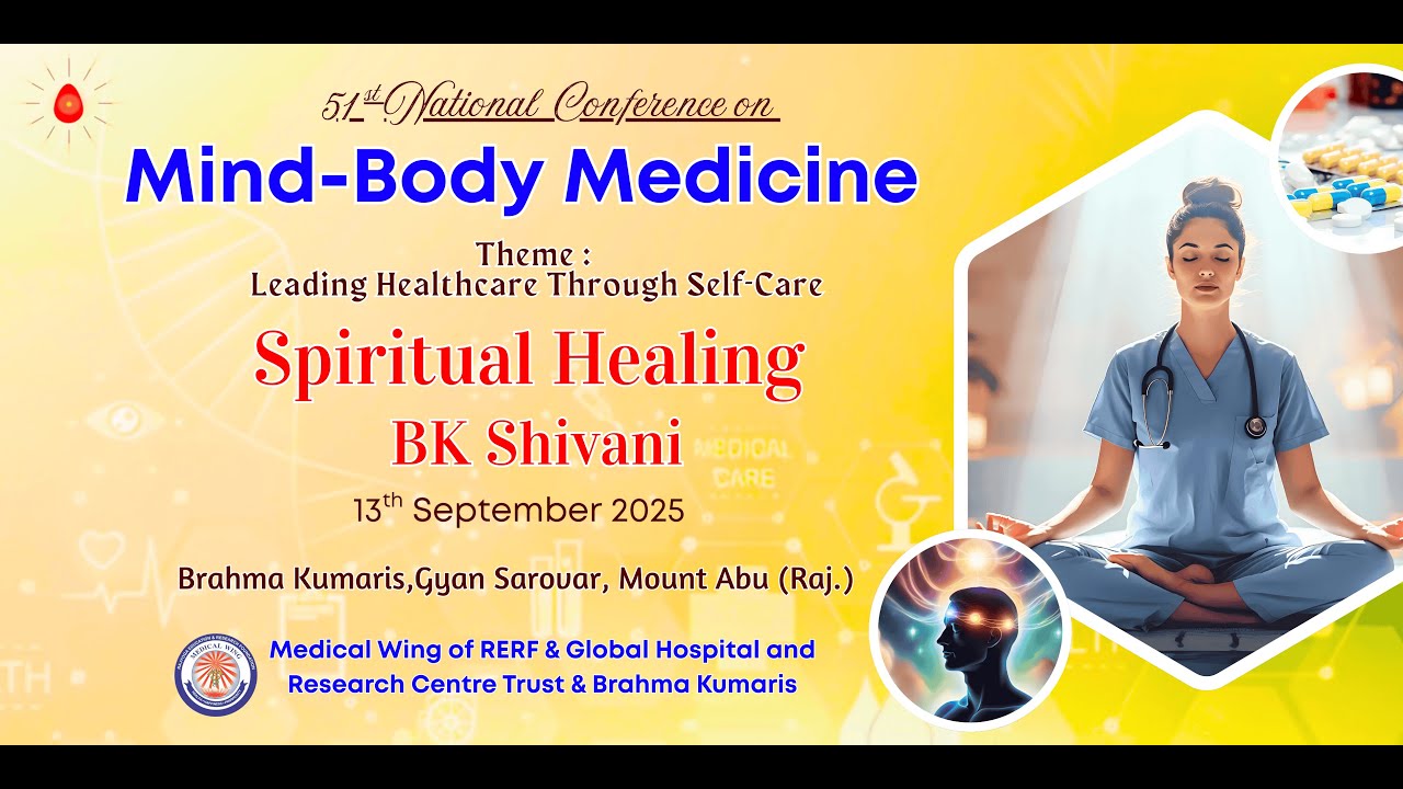Spiritual Healing - Rajyogini BK Shivani I Medical Wing I Gyan Sarovar I Mt. Abu I Raj I 13/09/2025