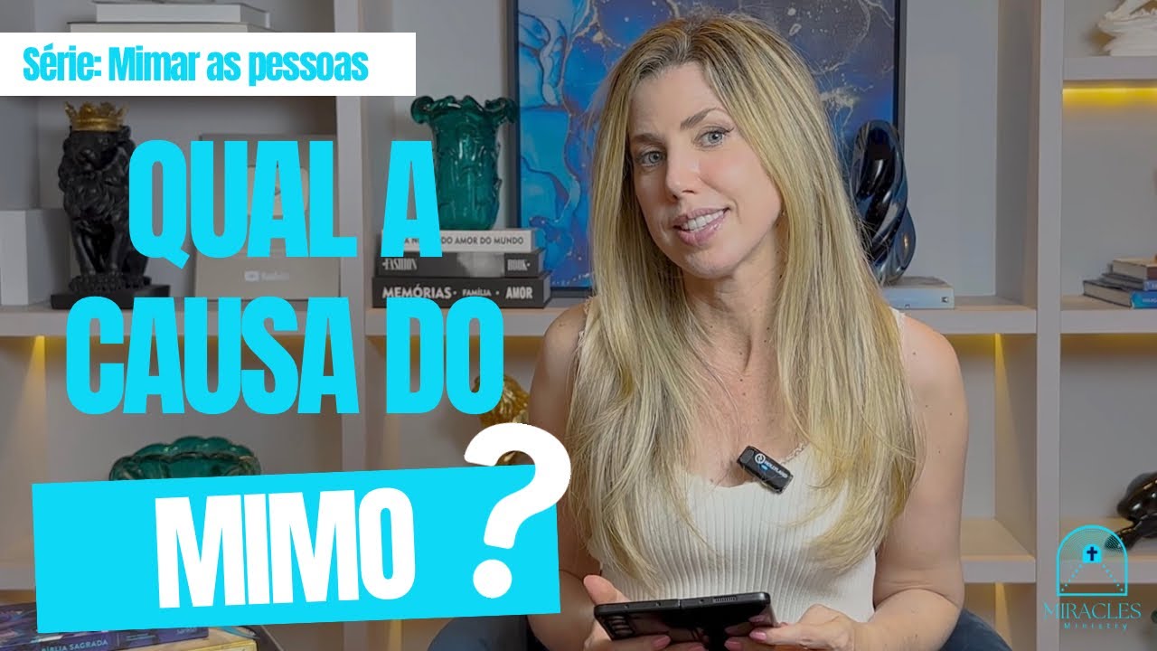 Qual A Causa Do Mimo?