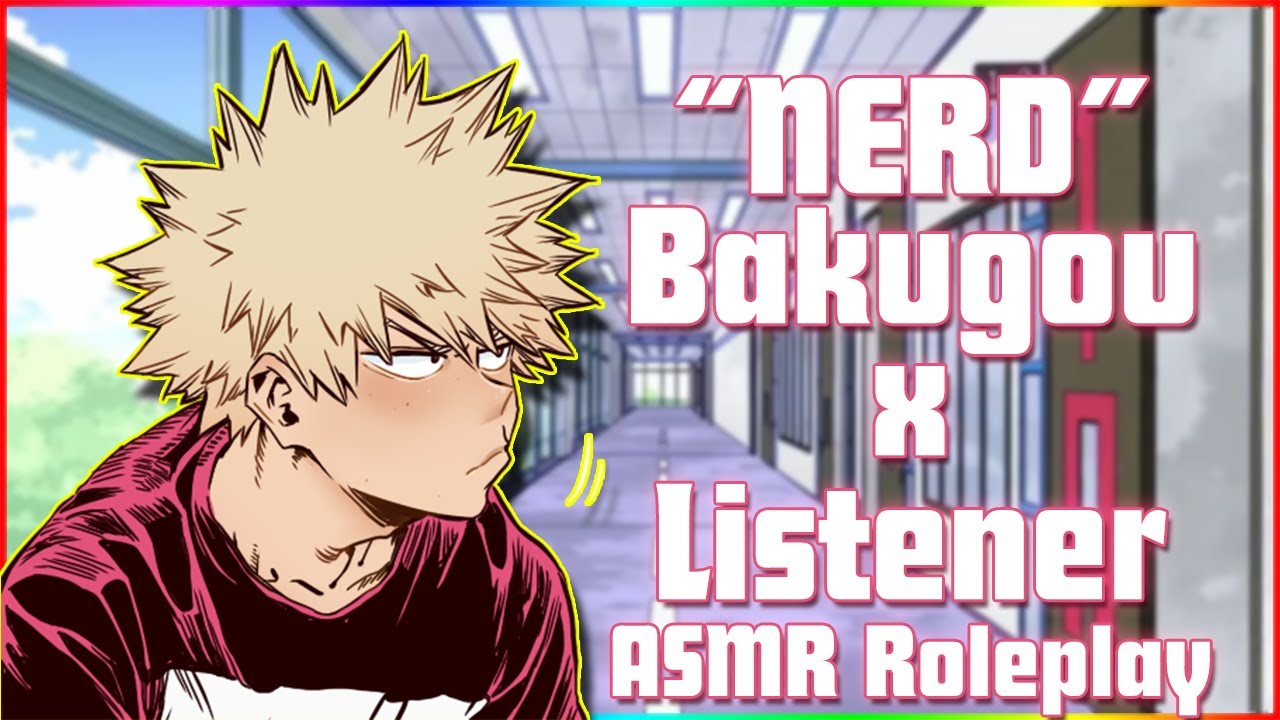 «Ботаник» Кацуки Бакугоу x Слушатель ASMR Ролевая игра |Моя геройская академия|
