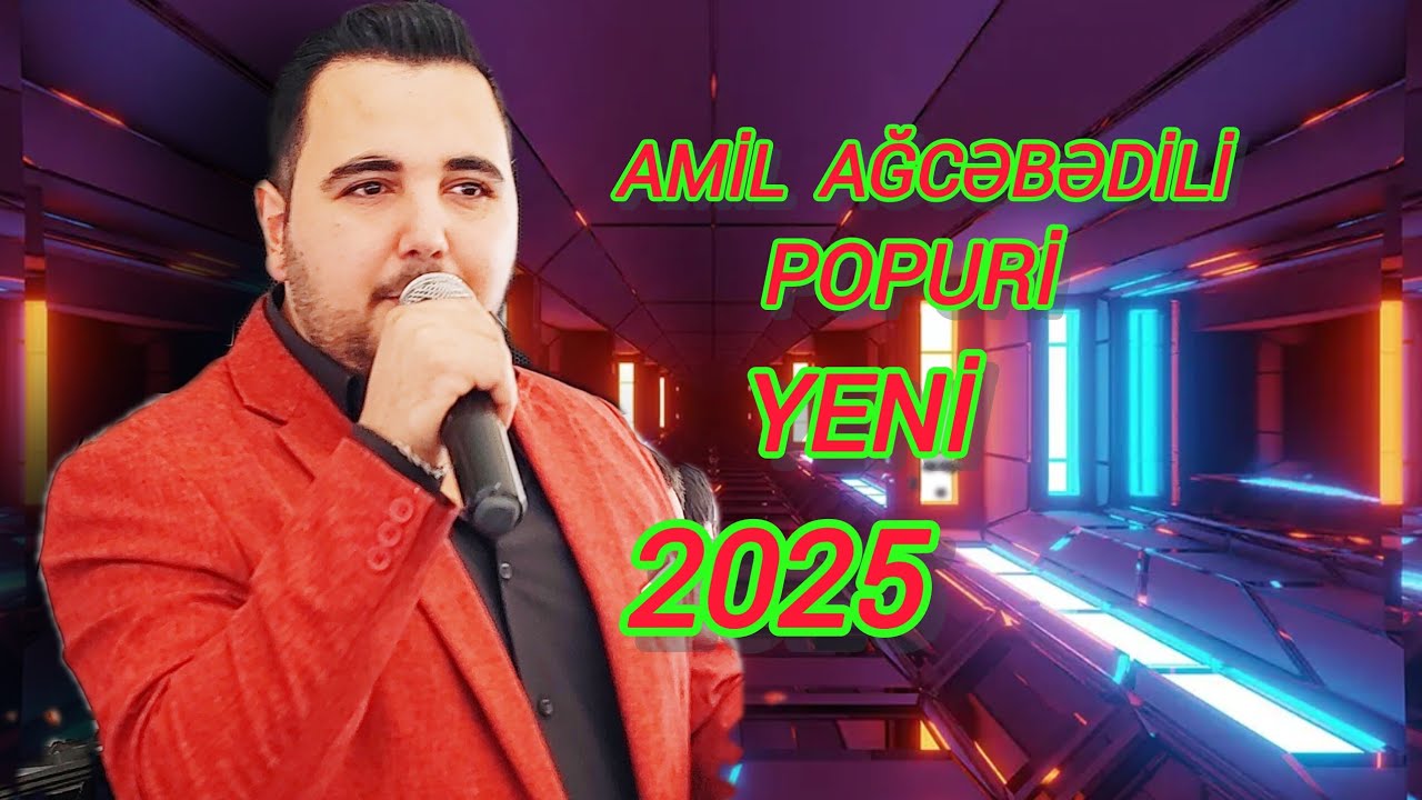 Amil  Ağcəbədili  Super  Popuri  《 Officall Video  Music 》 HD  2025  Mətin Qrup