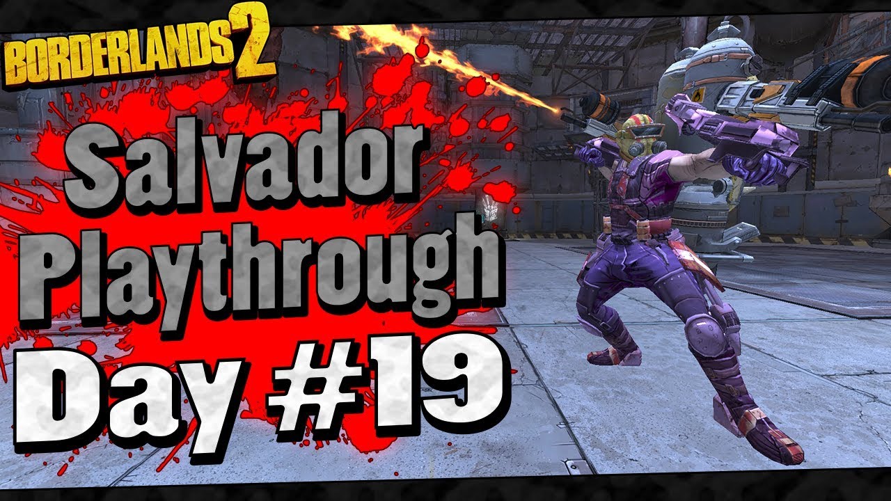Borderlands 2 | Salvador Playthrough Funny Moments And Drops | Day #19