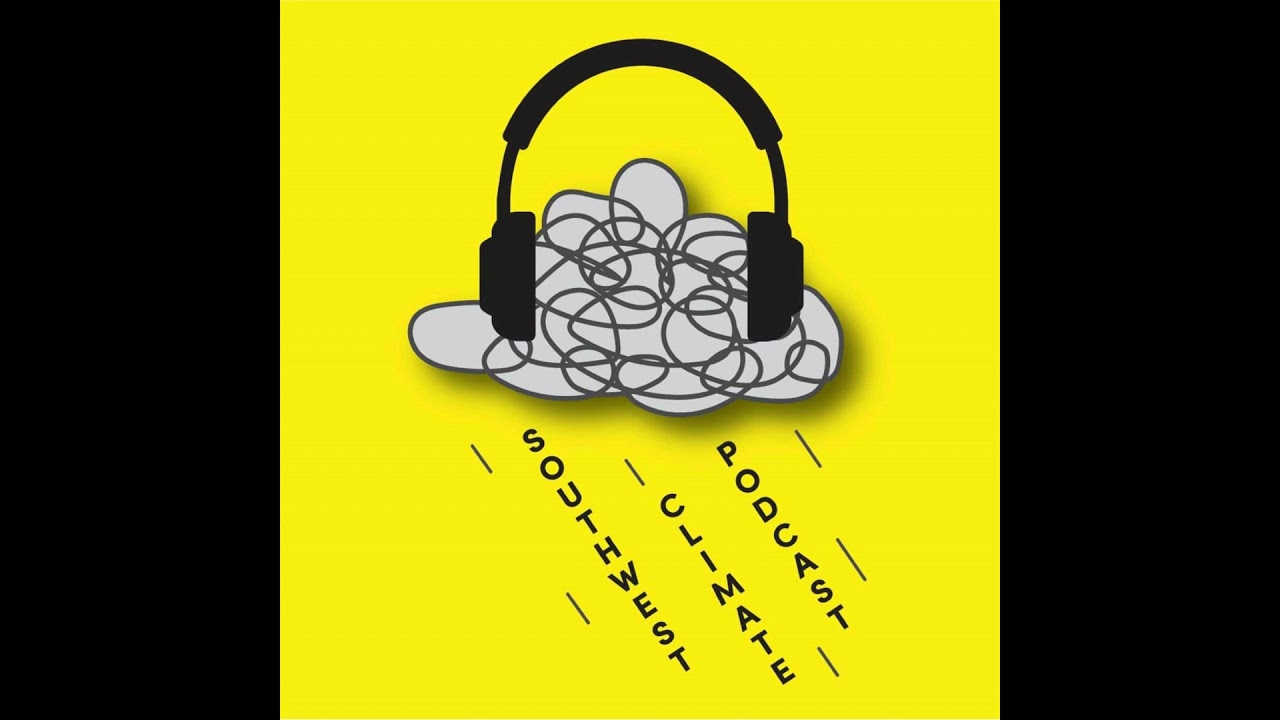 January 2026 SW Climate Podcast - Weather&rsquo;s Been Weird