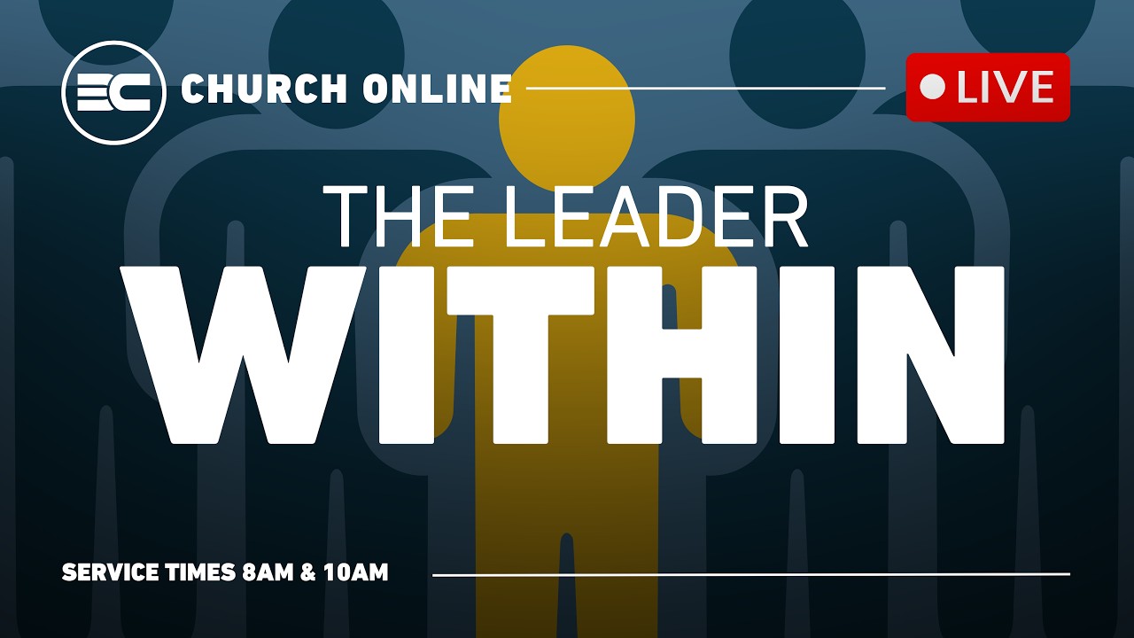 3C LIVE Sunday Service - The Leader Within: God's Model 