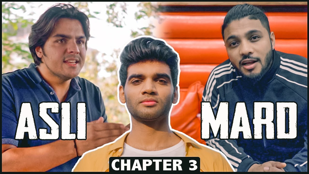 ASLI MARD Chapter 3 Ft. Raftaar & Ashish Chanchlani | Web Series Finale | Salil Jamdar