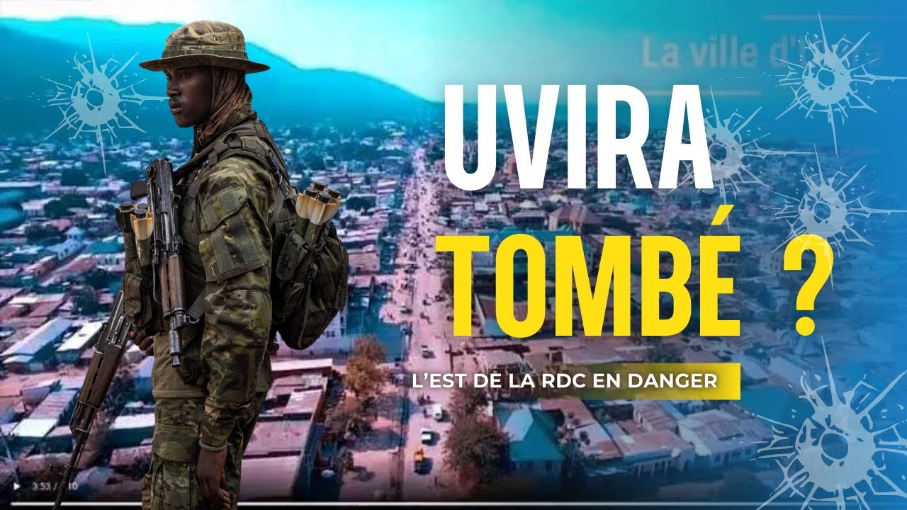 🔥Uvira : la ville qui peut faire basculer la RDC !!!