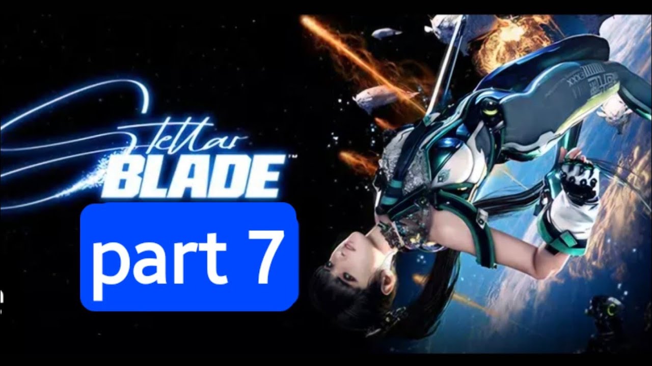 first playthrough Stellar blade part 7