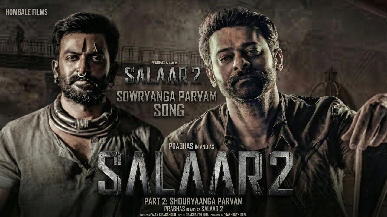 Salaar Part 2: Shouryanga Parvam Official Song | Prabhas | Prithviraj |Prashanth Neel |Hombale Films