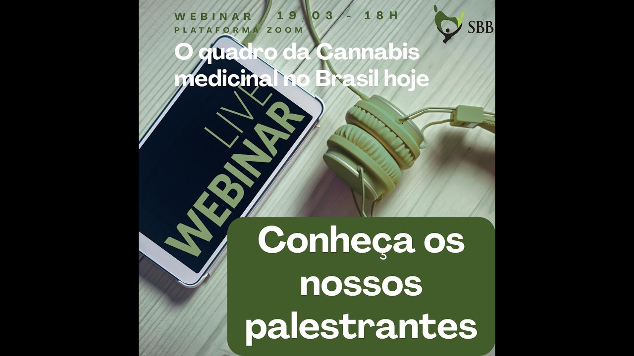 Webnário - O quadro da Cannabis medicinal no Brasil, hoje