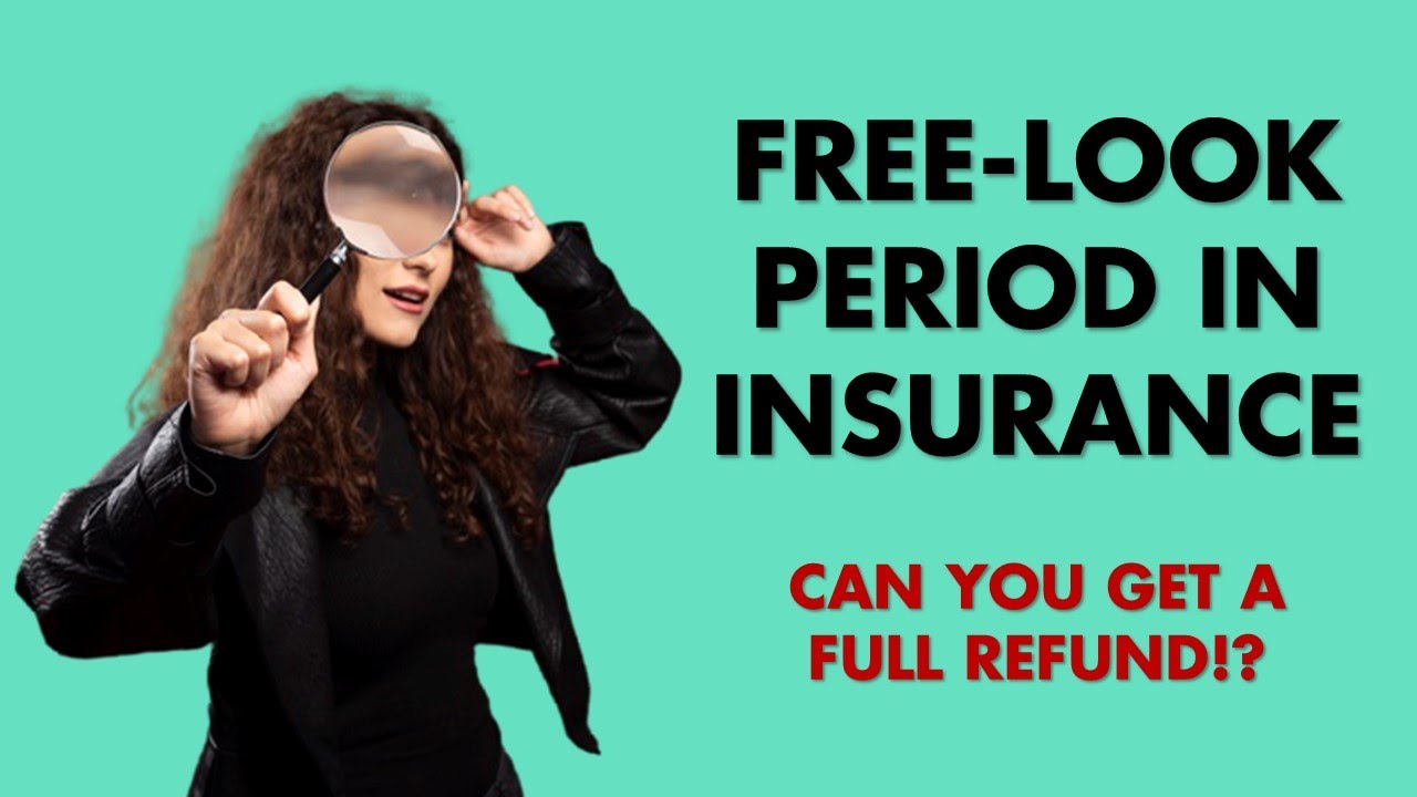 FREE LOOK PERIOD IN INSURANCE | Have a closer look!