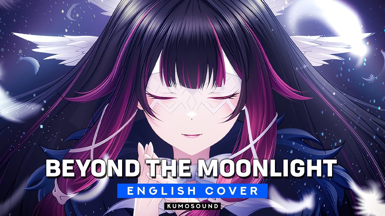 Beyond the Full Moonlight (English Cover) Columbina's Song - 《原神》 満ちる月影の彼方 - Genshin Impact