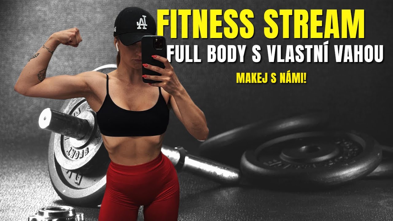 FITNESS STREAM - Cel&eacute; tělo s vlastn&iacute; vahou
