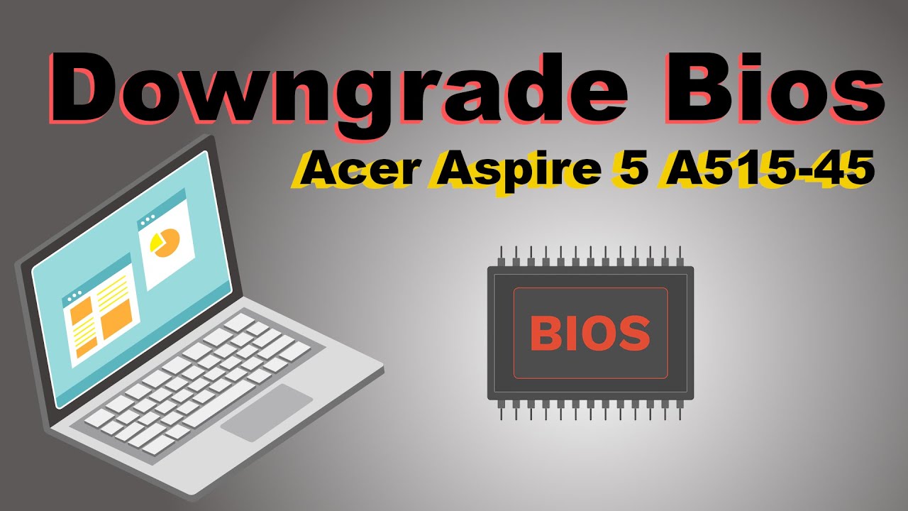 Donwgrade Bios Notebook Acer