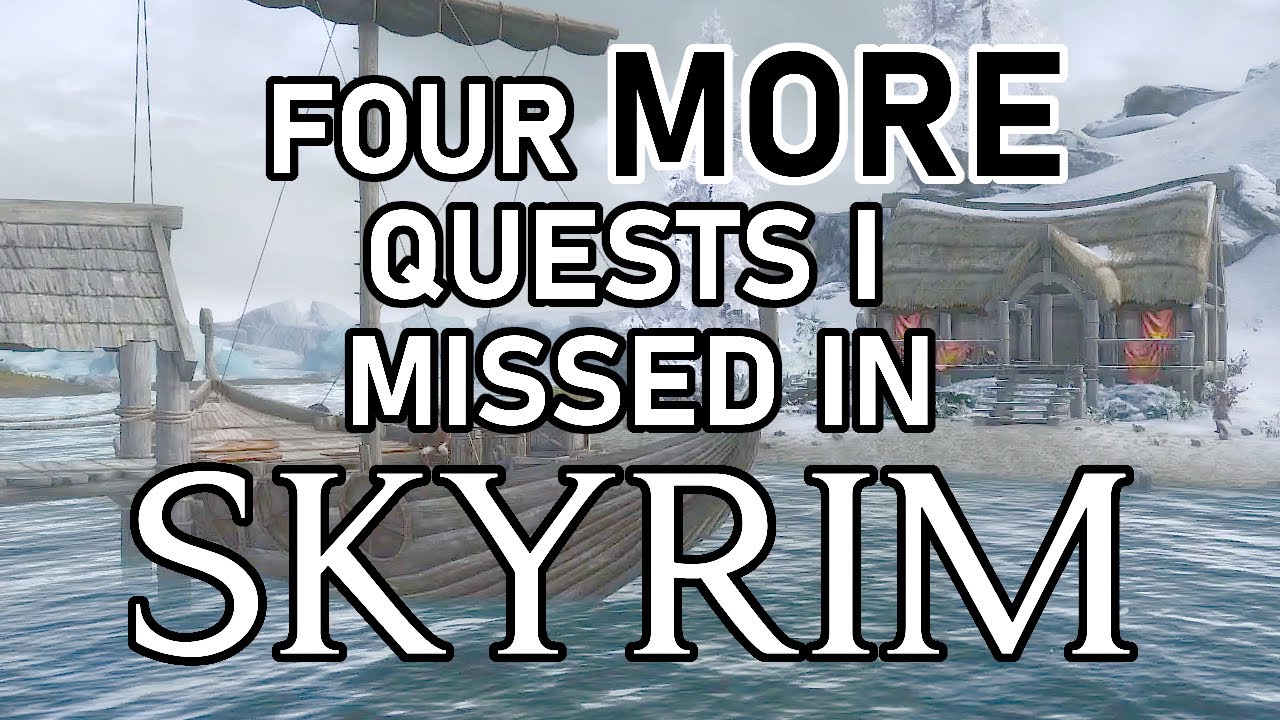 I Complete Four MORE Quests I Missed In Skyrim