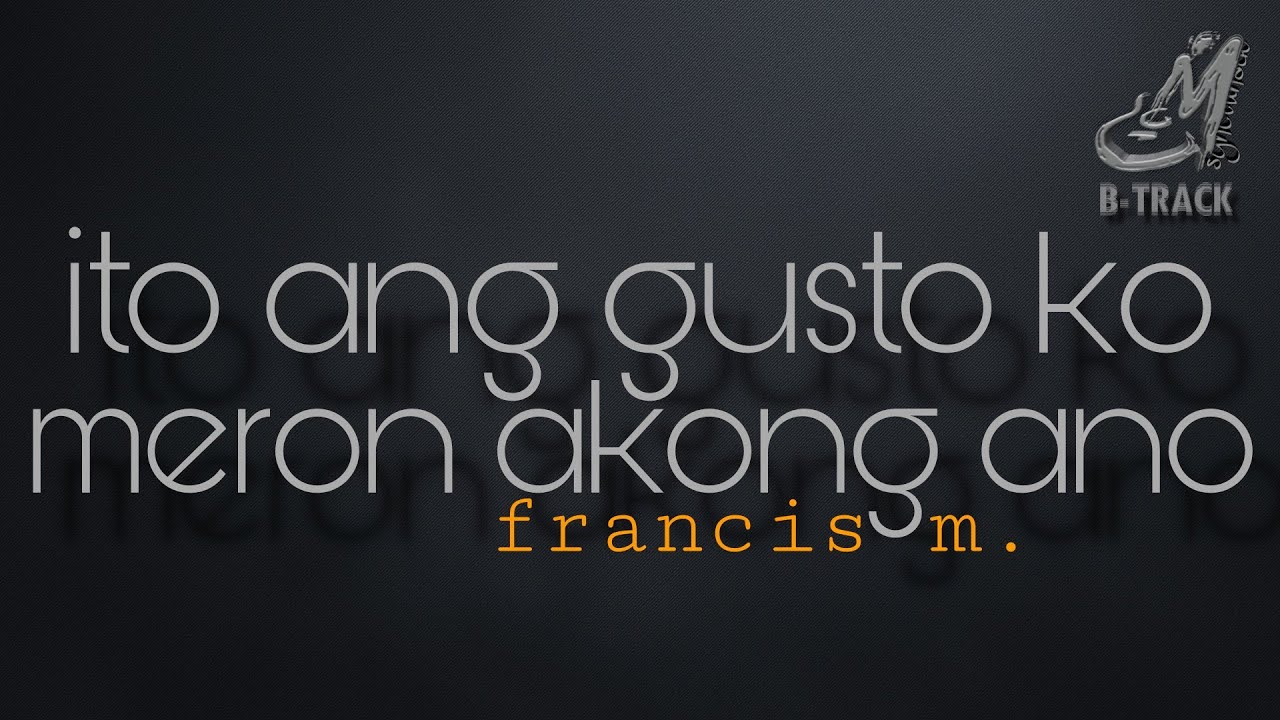 ITO ANG GUSTO KO | MERON AKONG ANO [ FRANCIS M. ] KARAOKE | MINUS ONE