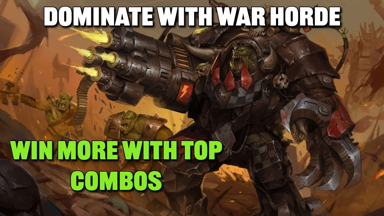 Best War Horde Combos: Strategies to WIN with Orks