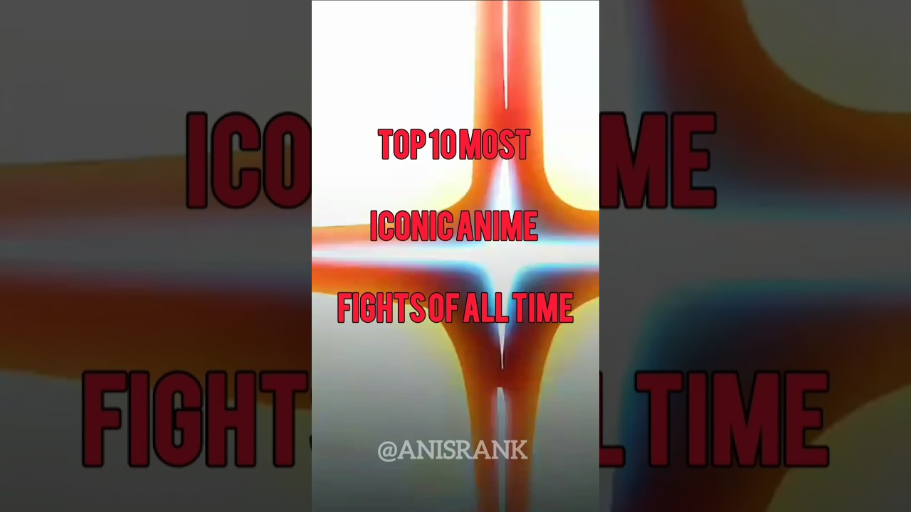 Top 10 Most Iconic Anime Fights of All Time! #anime#animeshorts