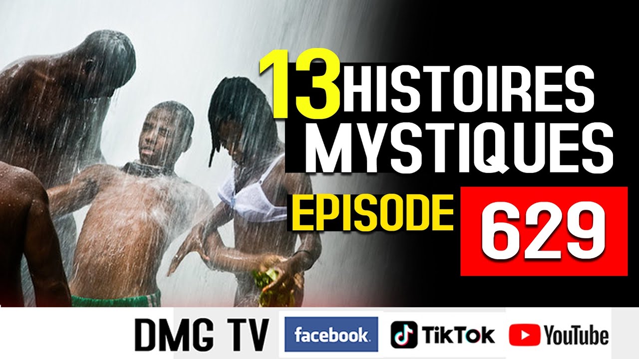 10 HISTOIRES MYSTIQUES EPISODE 629- DMG TV (13 HISTOIRES)