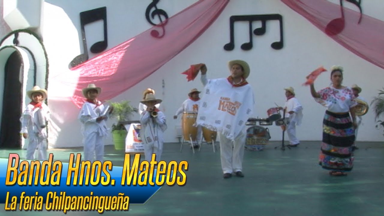 Banda Hnos. Mateos - La feria Chilpancingueña