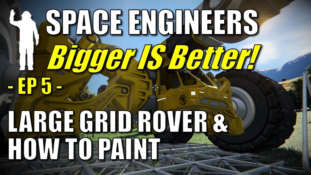 Space Engineers EP5 - Large Grid Rover & How to Paint | Survival Mode