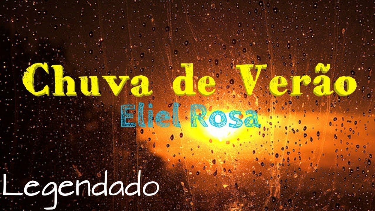 📻 Chuva de Verão - Eliel Rosa (Com Legenda)