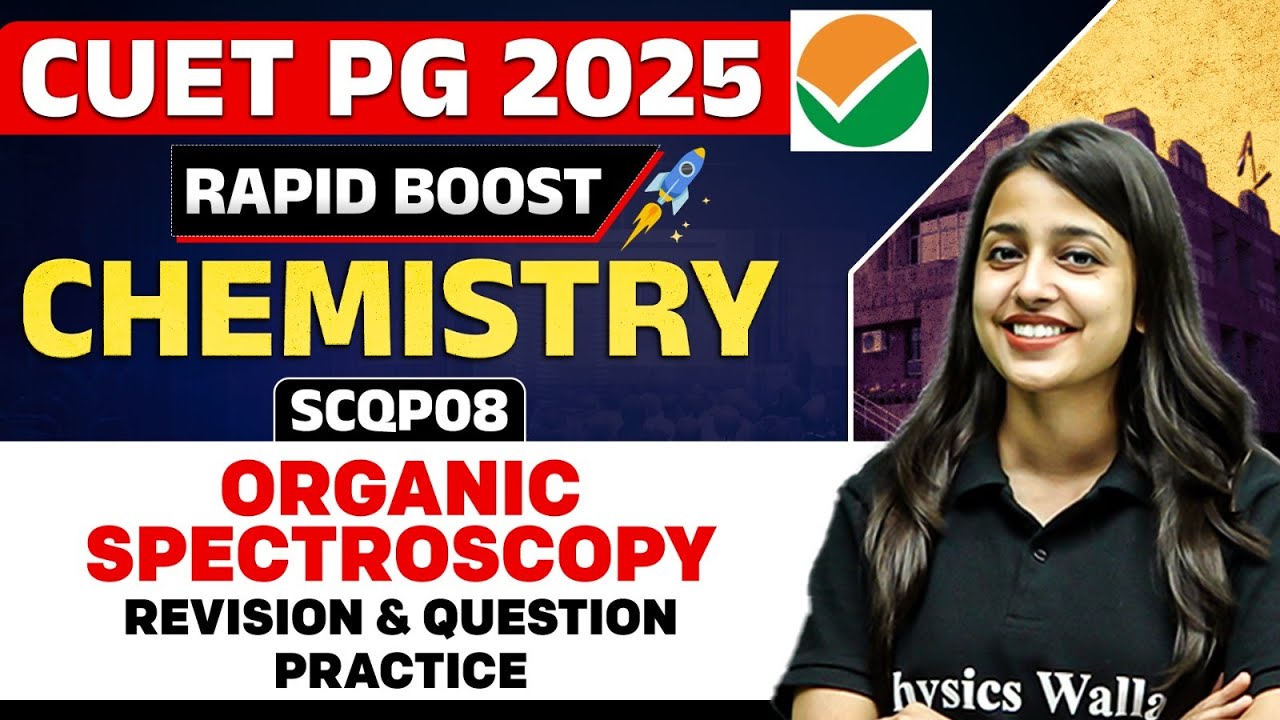 CUET PG 2025 Chemistry | Organic Spectroscopy | Revision & Question Practice | PW